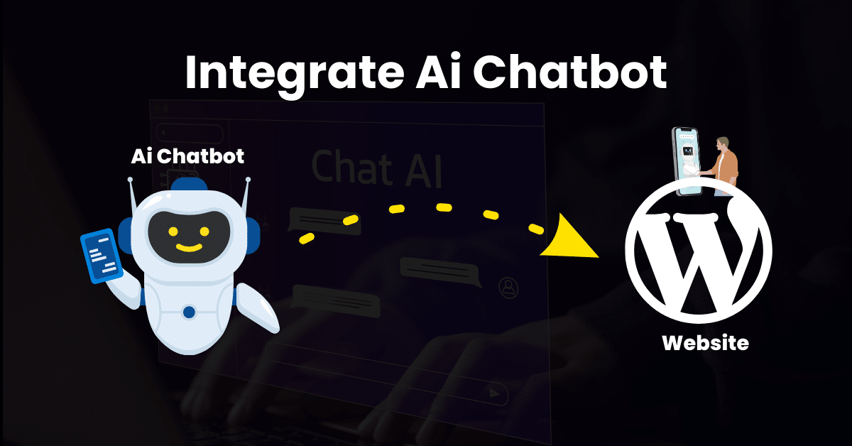 How to Integrate an AI Chatbot into Your WordPress Website