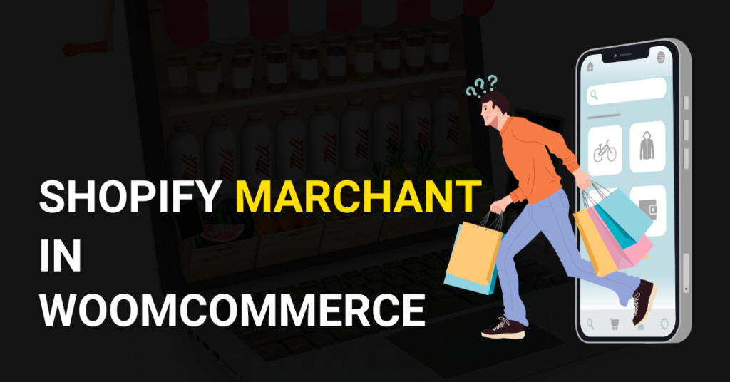 How to Manage Shopify Merchants in WooCommerce