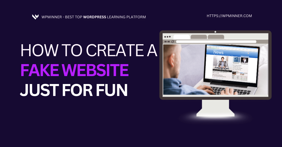 How to Make a Fake Website