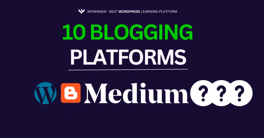 Best Free and Paid Top Blogging Platforms for Content Creators