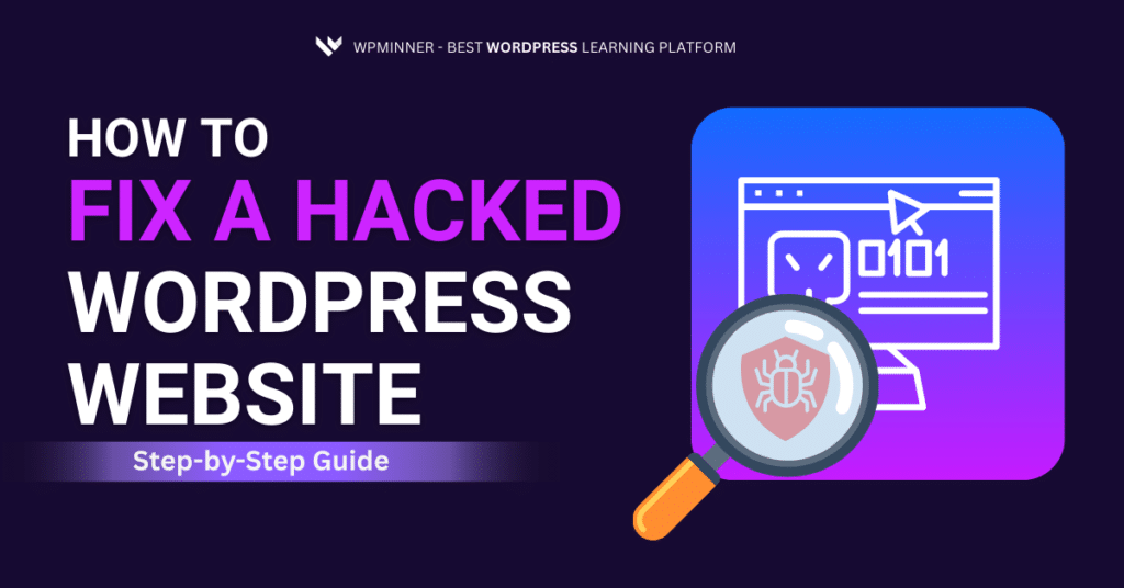 How to Fix a Hacked WordPress Site (Step-by-Step Guide)