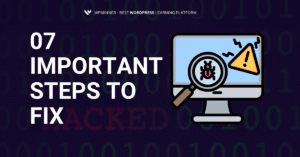 important steps to fix a hacked wordpress website