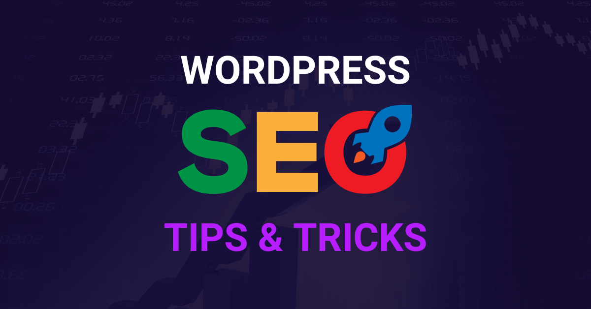 10 Powerful WordPress SEO Tips and Tricks to Boost Your Traffic