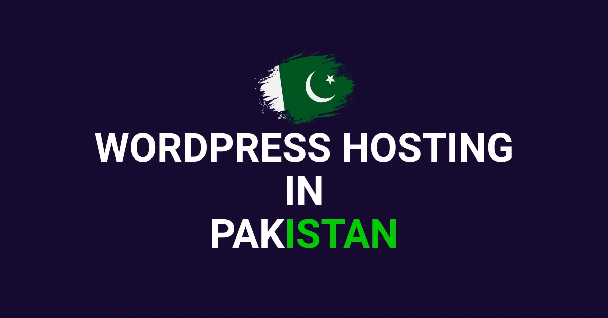 Best WordPress Hosting in Pakistan (2025): Full Guide for Beginners & Businesses