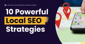 10 Powerful SEO Strategies Local Businesses Can’t Afford to Miss in 2025