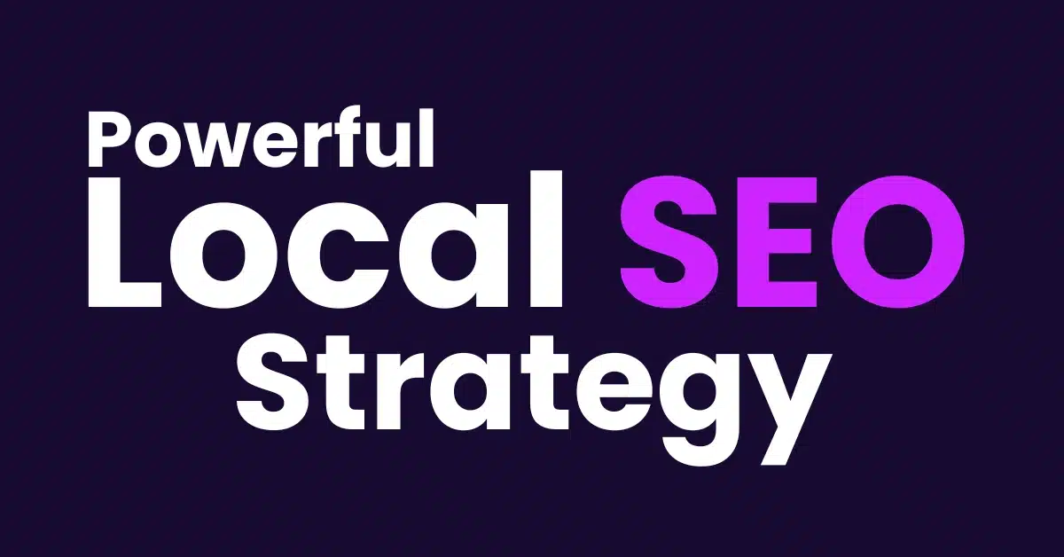 10 Powerful SEO Strategies Local Businesses Can’t Afford to Miss in 2025