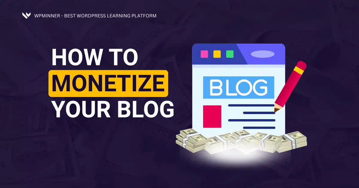 How to Monetize Your Blog Effectively in 2025: Proven Strategies That Work