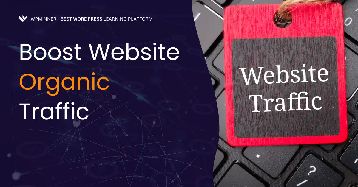 Proven Strategies to Increase Blog Traffic Organically in 2025 (No Paid Ads Needed)